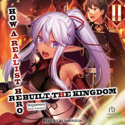 How a Realist Hero Rebuilt the Kingdom: Volume 2 – omslag til lydbogen af Dojyomaru