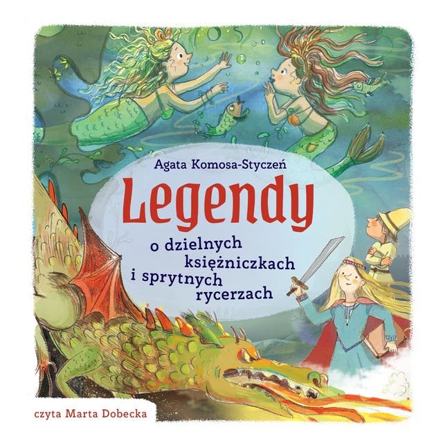 Legendy o dzielnych księżniczkach i sprytnych rycerzach