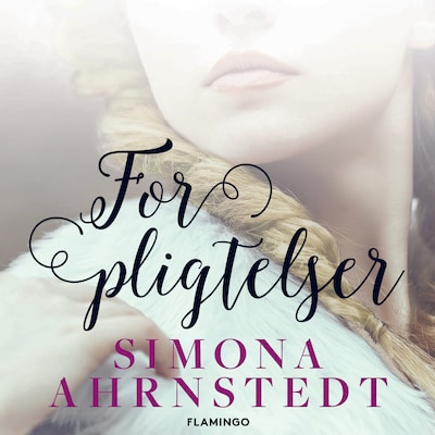 Forpligtelser – omslag til lydbogen af Simona Ahrnstedt