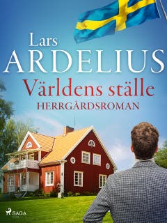 Världens ställe - herrgårdsroman – omslag till ljudboken av Lars Ardelius