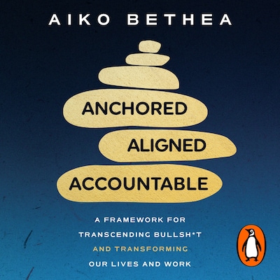 Anchored, Aligned, Accountable – omslag til lydbogen af Aiko Bethea