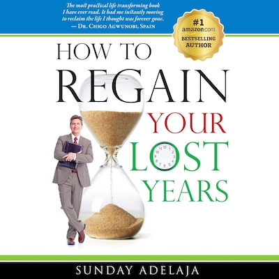 How To Regain Your Lost Years – omslag til lydbogen af Sunday Adelaja