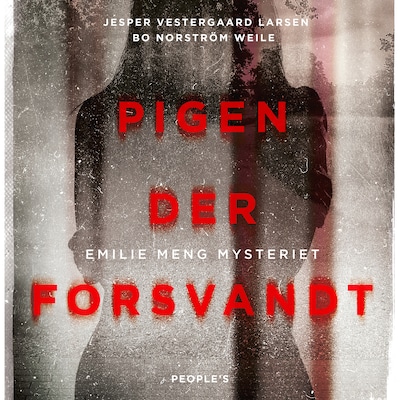 Pigen der forsvandt – omslag til lydbogen af Jesper Vestergaard Larsen, Bo Norström Weile
