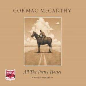 All The Pretty Horses – okładka audiobooka, autor Cormac McCarthy