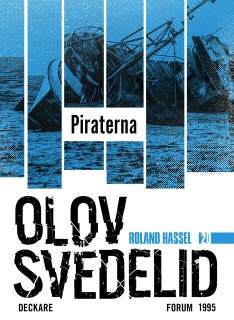 Piraterna : en Roland Hassel-thriller – omslag till ljudboken av Olov Svedelid