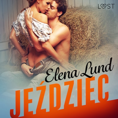 Jeździec - opowiadanie erotyczne – okładka audiobooka, autor Elena Lund