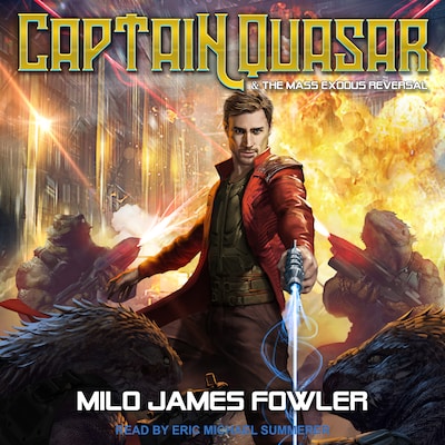 Captain Quasar & The Mass-Exodus Reversal – omslag til lydbogen af Milo James Fowler