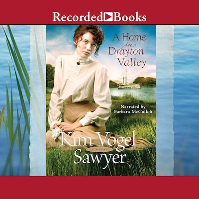 A Home in Drayton Valley – omslag til lydbogen af Kim Vogel Sawyer