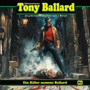 Tony Ballard, Folge 82: Ein Killer namens Ballard (Ungekürzt) – okładka audiobooka, autor A. F. Morland, Thomas Birker