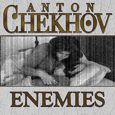 Enemies – omslag til lydbogen af Anton Chekhov