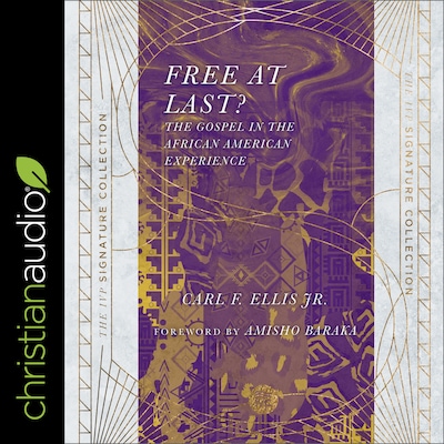 Free at Last? – omslag til lydbogen af Carl F. Ellis, Jr.