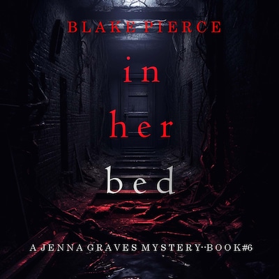 In Her Bed (A Jenna Graves Suspense Thriller—Book 6) – omslag til lydbogen af Blake Pierce