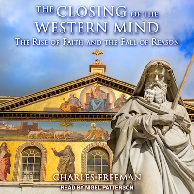 The Closing of the Western Mind – omslag til lydbogen af Charles Freeman
