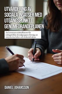 Utvärdering av sociala insatser med utgångspunkt i genomförandeplanen – omslag till ljudboken av Daniel Johansson