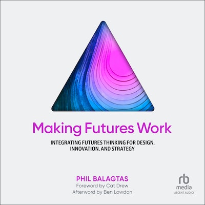 Making Futures Work – omslag til lydbogen af Phil Balagtas