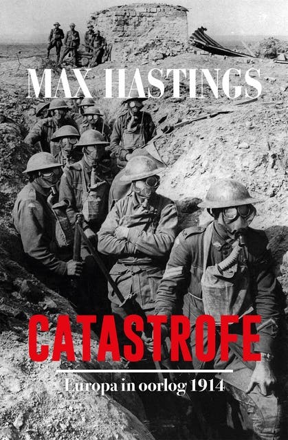 Catastrofe: Europa in oorlog 1914