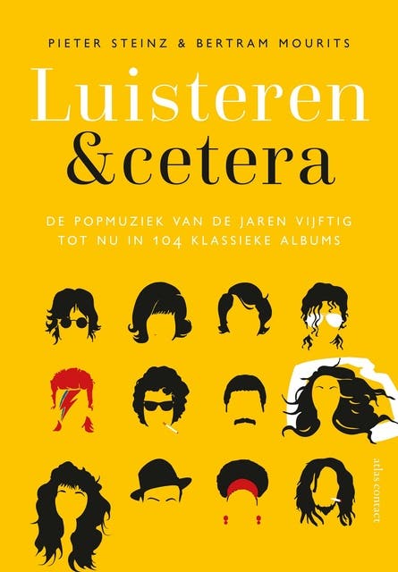 Luisteren &cetera: De popmuziek van de jaren vijftig tot nu in 104 klassieke albums – omslag van het luisterboek van Bertram Mourits,Pieter Steinz