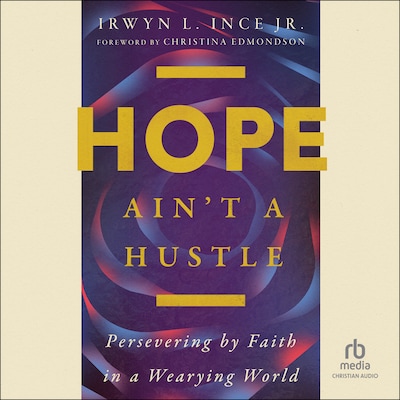 Hope Ain't a Hustle – omslag til lydbogen af Irwyn L. Ince