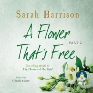 A Flower That's Free - Part Two – okładka audiobooka, autor Sarah Harrison