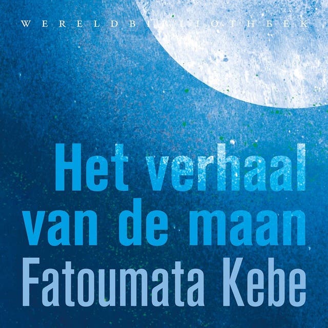 Het verhaal van de maan: Van haar ontstaan tot de eerste maanlanding
