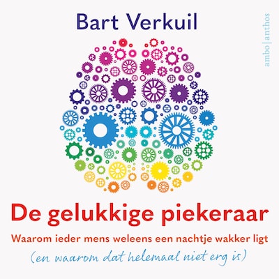 De gelukkige piekeraar