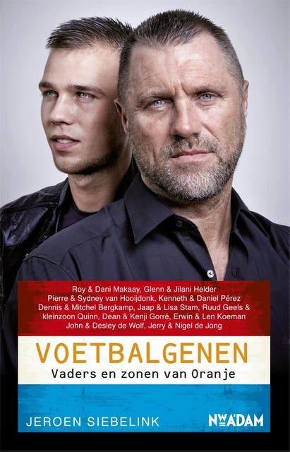 Voetbalgenen: vaders en zonen van Oranje