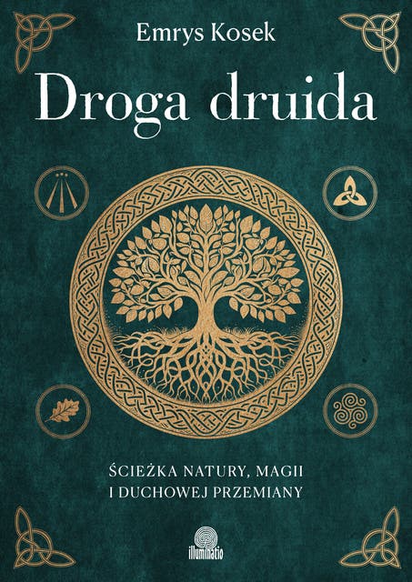 Droga druida. Ścieżka natury, magii i duchowej przemiany – okładka audiobooka, autor Emrys Kosek