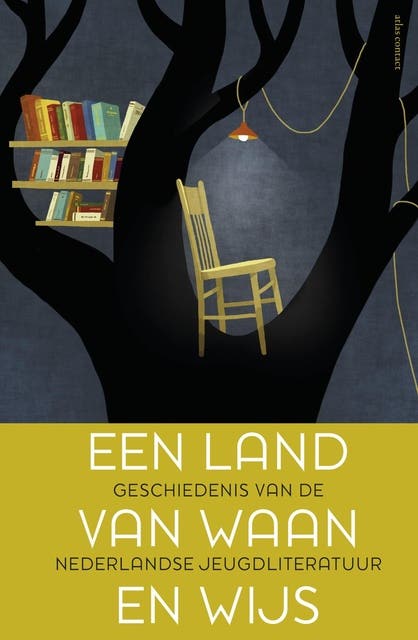 Een land van waan en wijs: geschiedenis van de nederlandse jeugdliteratuur – omslag van het luisterboek van Helma van Lierop-Debrauwer,Rita Ghesquiere,Vanessa Joosen
