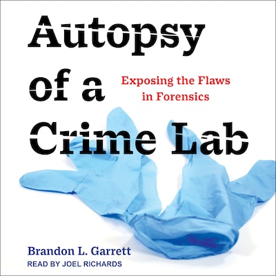 Autopsy of a Crime Lab – omslag til lydbogen af Brandon L. Garrett