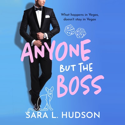 Anyone But The Boss - Anyone But You Series, Book 2 (Unabridged) – omslag til lydbogen af Sara L. Hudson