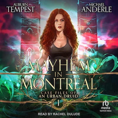 Mayhem In Montreal – omslag til lydbogen af Auburn Tempest, Michael Anderle