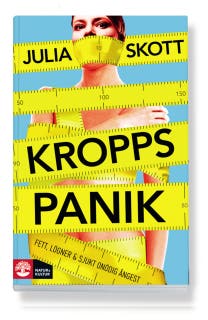 Kroppspanik : fett, lögner och sjukt onödig ångest – omslag till ljudboken av Julia Skott