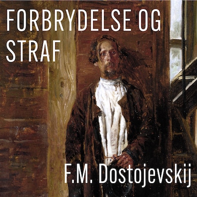 Forbrydelse og straf – omslag til lydbogen af Fjodor Dostojevskij
