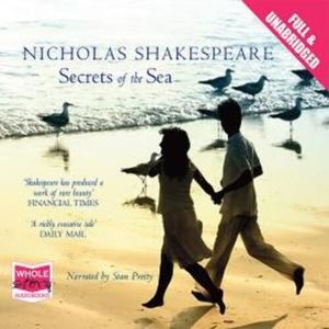 Secrets of the Sea – okładka audiobooka, autor Nicholas Shakespeare