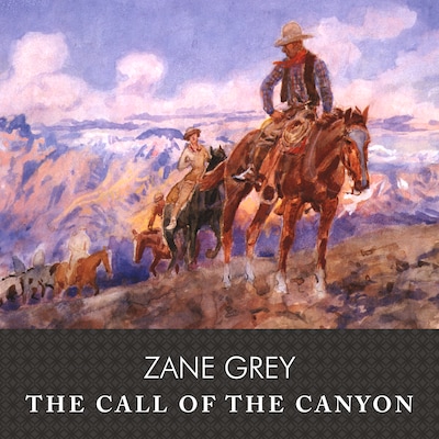 The Call of the Canyon, with eBook