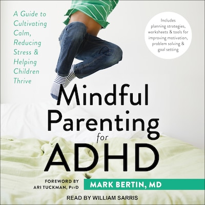 Mindful Parenting for ADHD – omslag til lydbogen af Mark Bertin, MD