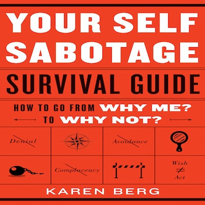 Your Self-Sabotage Survival Guide – omslag til lydbogen af Karen Berg