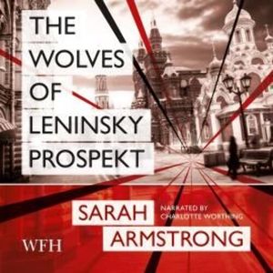 The Wolves of Leninsky Prospekt – okładka audiobooka, autor Sarah Armstrong