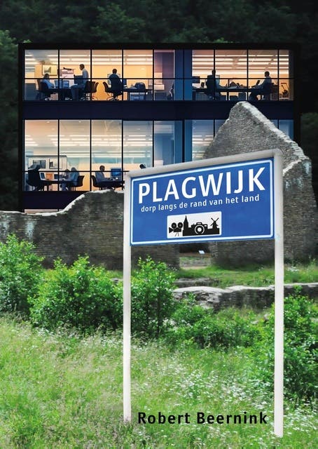 Plagwijk: dorp aan de rand van het land – omslag van het luisterboek van Robert Beernink