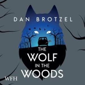 The Wolf in the Woods – okładka audiobooka, autor Dan Brotzel
