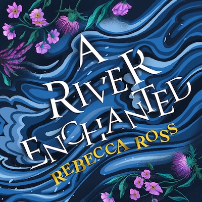A River Enchanted – omslag til lydbogen af Rebecca Ross