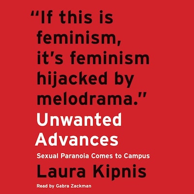 Unwanted Advances – omslag til lydbogen af Laura Kipnis