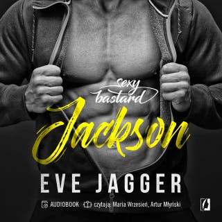Jackson. Sexy bastard. – okładka audiobooka, autor Eve Jagger