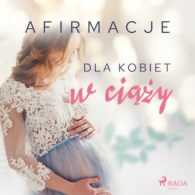 Afirmacje dla kobiet w ciąży – okładka audiobooka, autor Maxx-audio