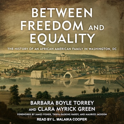 Between Freedom and Equality – omslag til lydbogen af Barbara Boyle Torrey, Clara Myrick Green