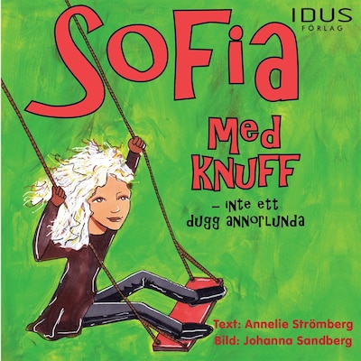 Sofia med knuff - Inte ett dugg annorlunda – omslag till ljudboken av Annelie Strömberg