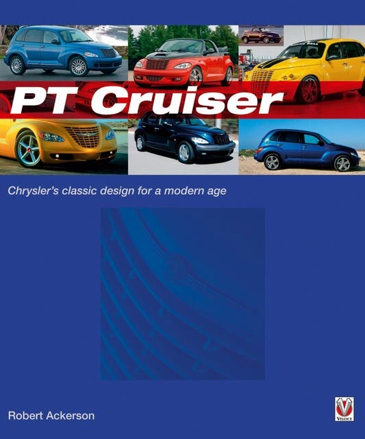 PT Cruiser: Chrysler's classic design for a modern age – omslag til lydbogen af Robert Ackerson