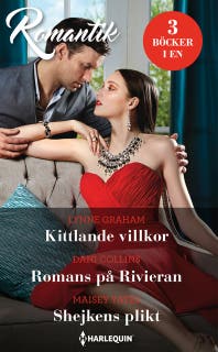 Kittlande villkor / Romans på Rivieran / Shejkens plikt