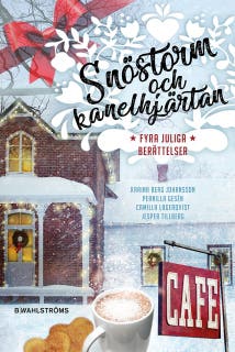 Snöstorm och kanelhjärtan : Fyra juliga berättelser – omslag till ljudboken av Camilla Lagerqvist,Jesper Tillberg,Karina Berg Johansson,Pernilla Gesén