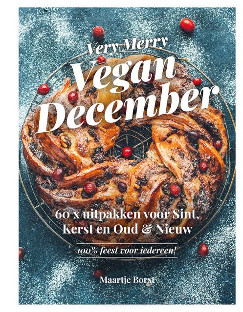 Very Merry Vegan December: 60 x uitpakken voor Sint, Kerst en Oud en Nieuw - 100% feest voor iedereen! – omslag van het luisterboek van Lisette Kreischer,Maartje Borst